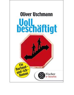 [Hartmut und ich 02] • Voll beschäftigt · Ein Hartmut-und-ich-Roman